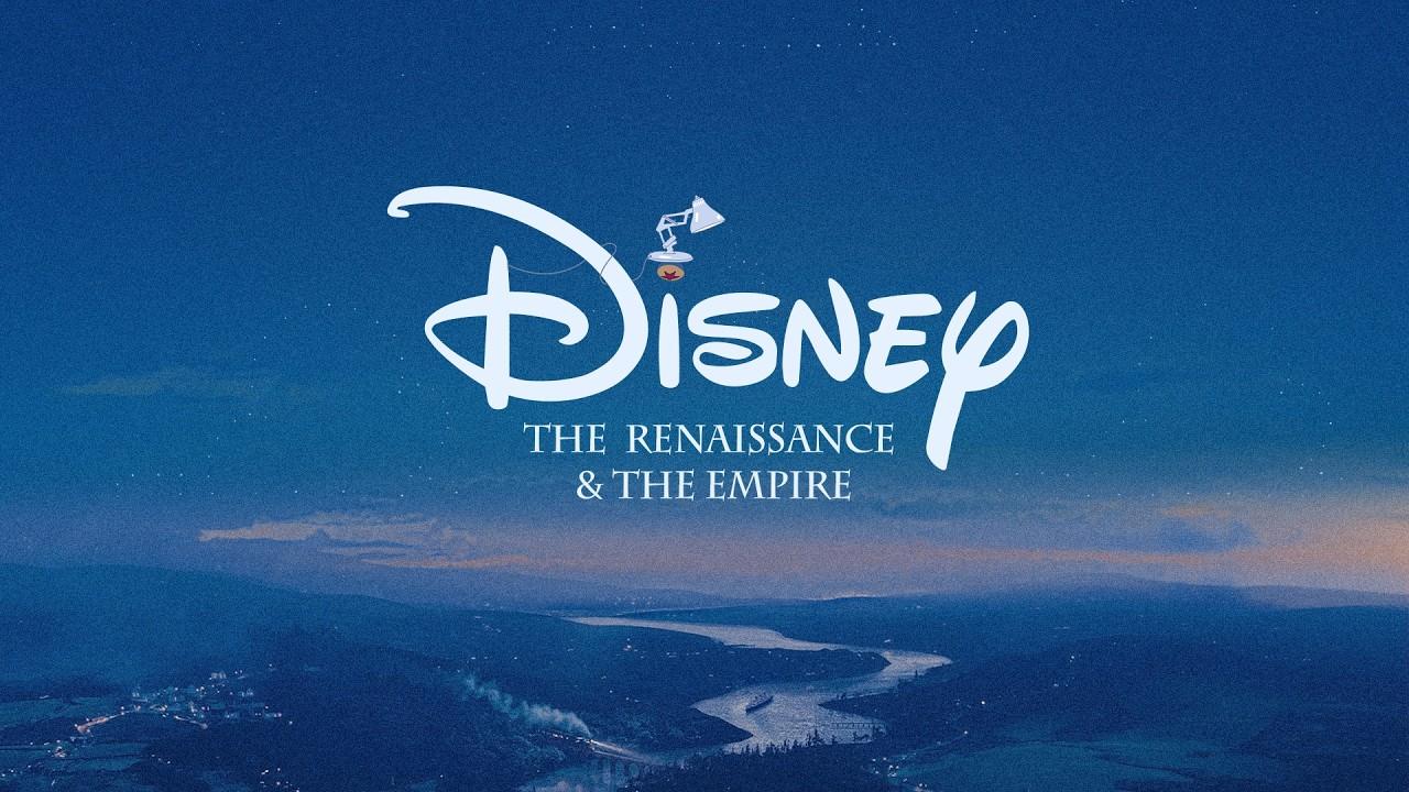Disney: The Renaissance and the Empire